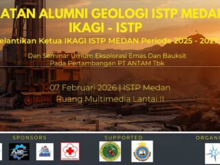 MUBES II IKAGI ISTP Medan Tetapkan Kepemimpinan Baru, Perkuat Arah Strategis Alumni Geologi